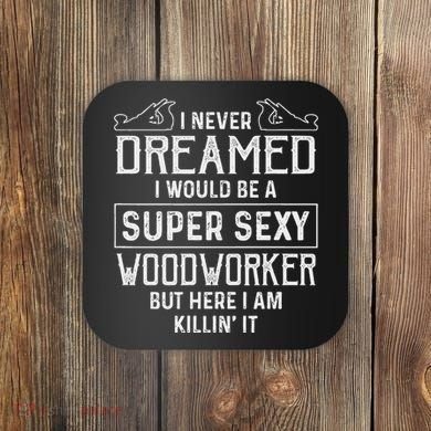 Funny Woodworking Woodworker Gift Coaster