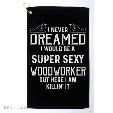 Funny Woodworking Woodworker Gift Golf Towel