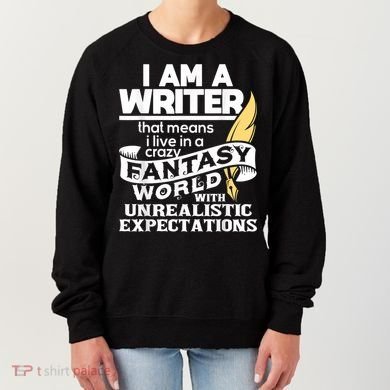 Fantasy World With Unrealistic Expectations Author Writer Women's Sweatshirt