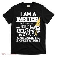 Fantasy World With Unrealistic Expectations Author Writer T-Shirt thumb 0