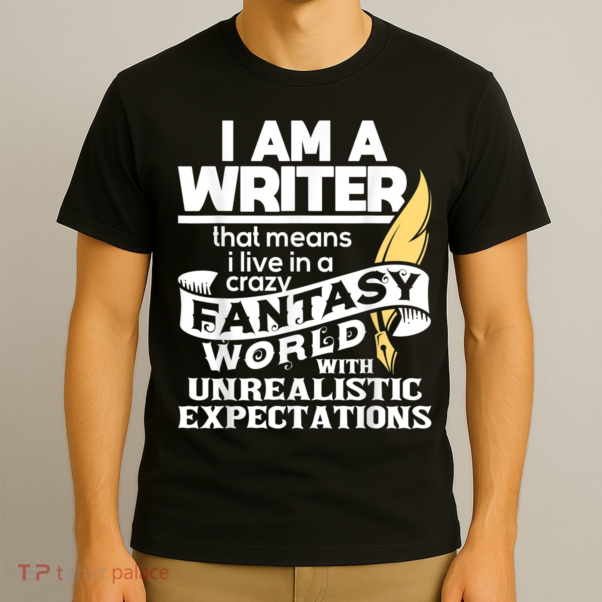 Fantasy World With Unrealistic Expectations Author Writer T-Shirt