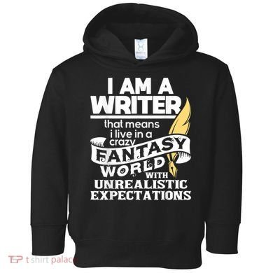 Fantasy World With Unrealistic Expectations Author Writer Toddler Hoodie