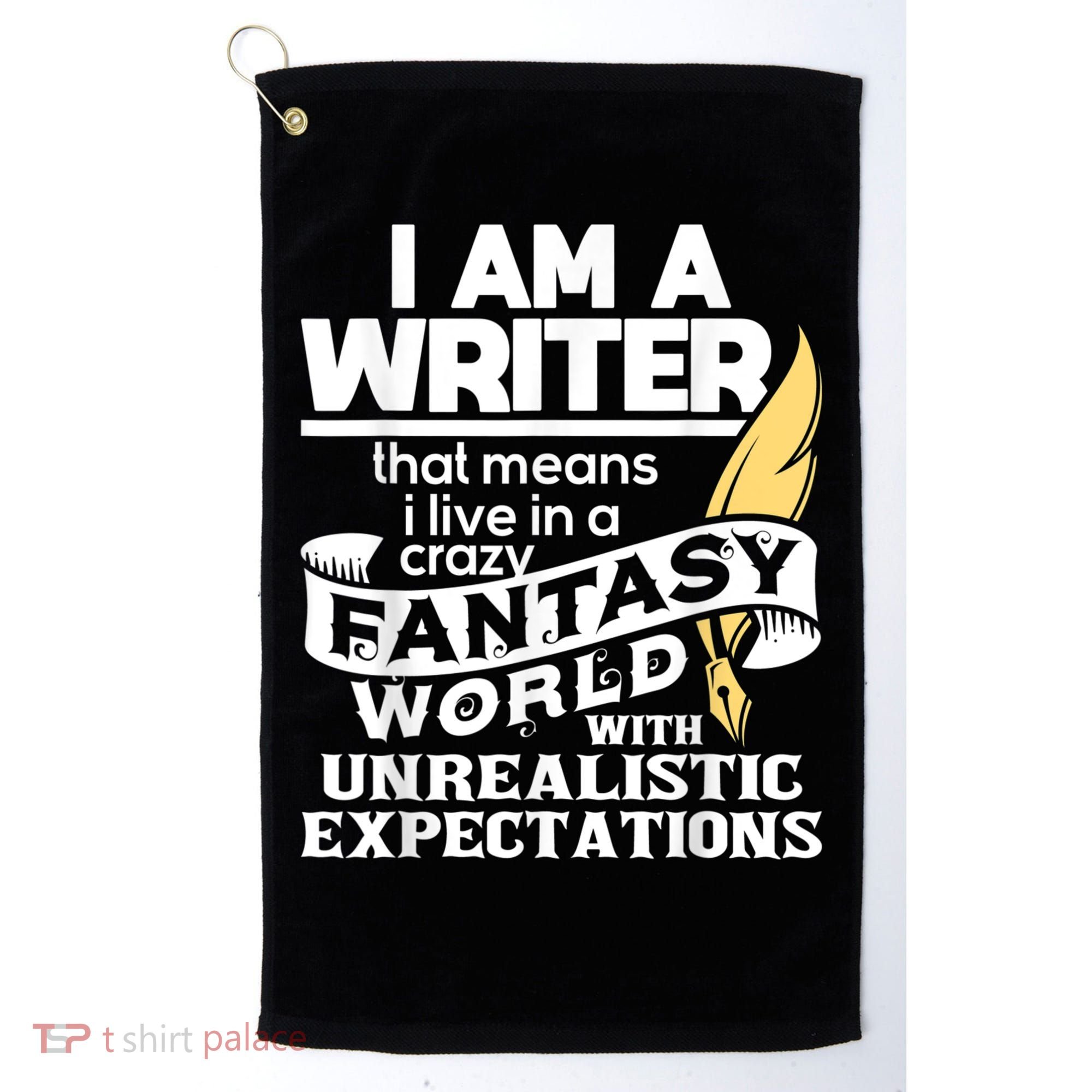 Fantasy World With Unrealistic Expectations Author Writer Golf Towel