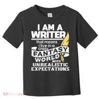 Fantasy World With Unrealistic Expectations Author Writer Toddler T-Shirt thumb 0