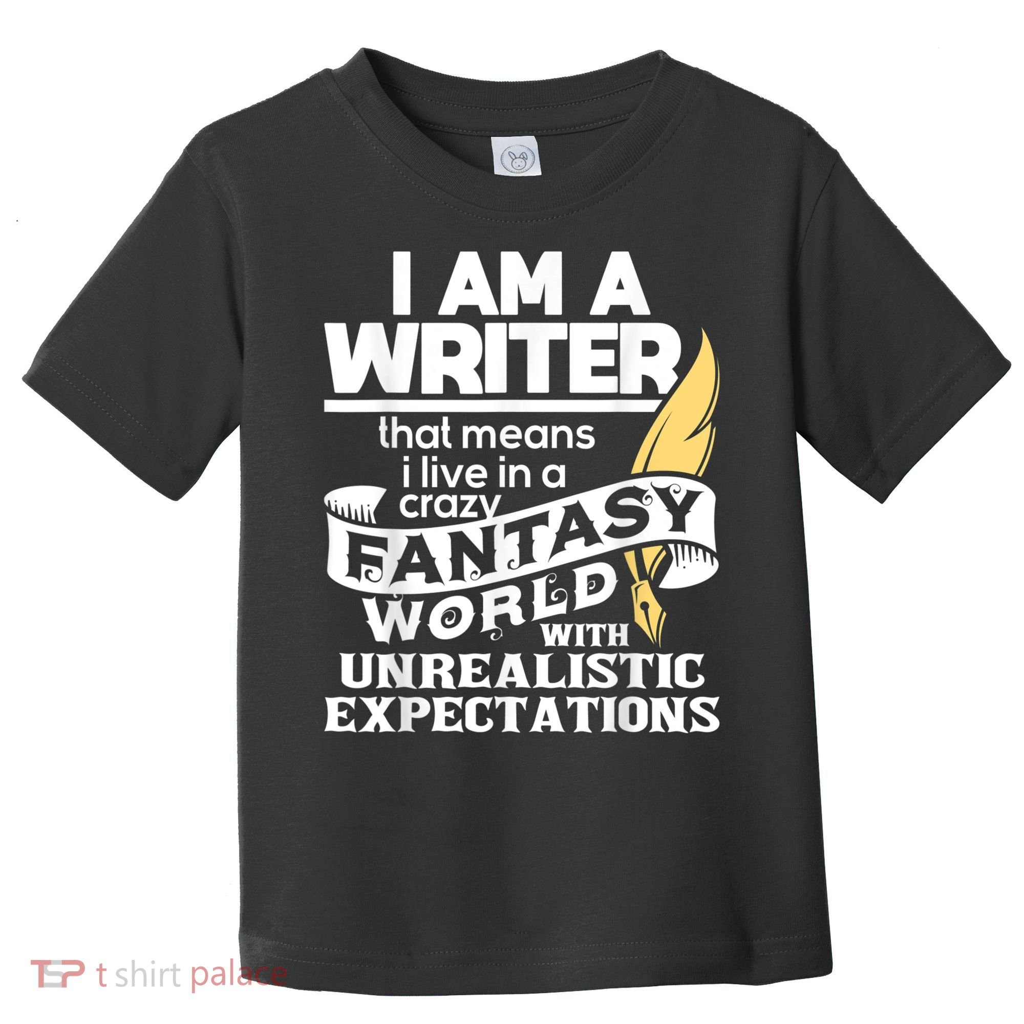 Fantasy World With Unrealistic Expectations Author Writer Toddler T-Shirt
