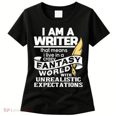 Fantasy World With Unrealistic Expectations Author Writer Women's T-Shirt