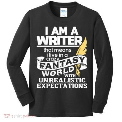 Fantasy World With Unrealistic Expectations Author Writer Kids Long Sleeve Shirt