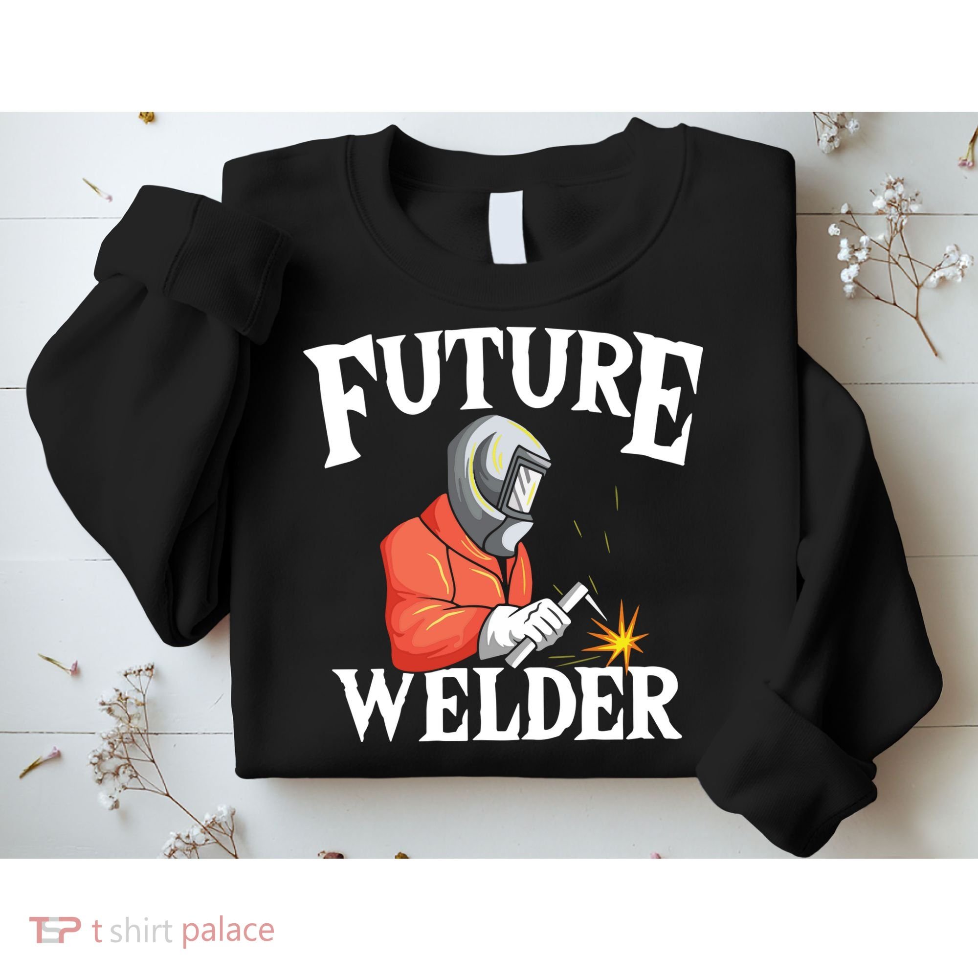 Future Welder Welding Helmet Metal Fabrication Fusing MIG Sweatshirt