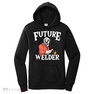 Future Welder Welding Helmet Metal Fabrication Fusing MIG Women's Hoodie