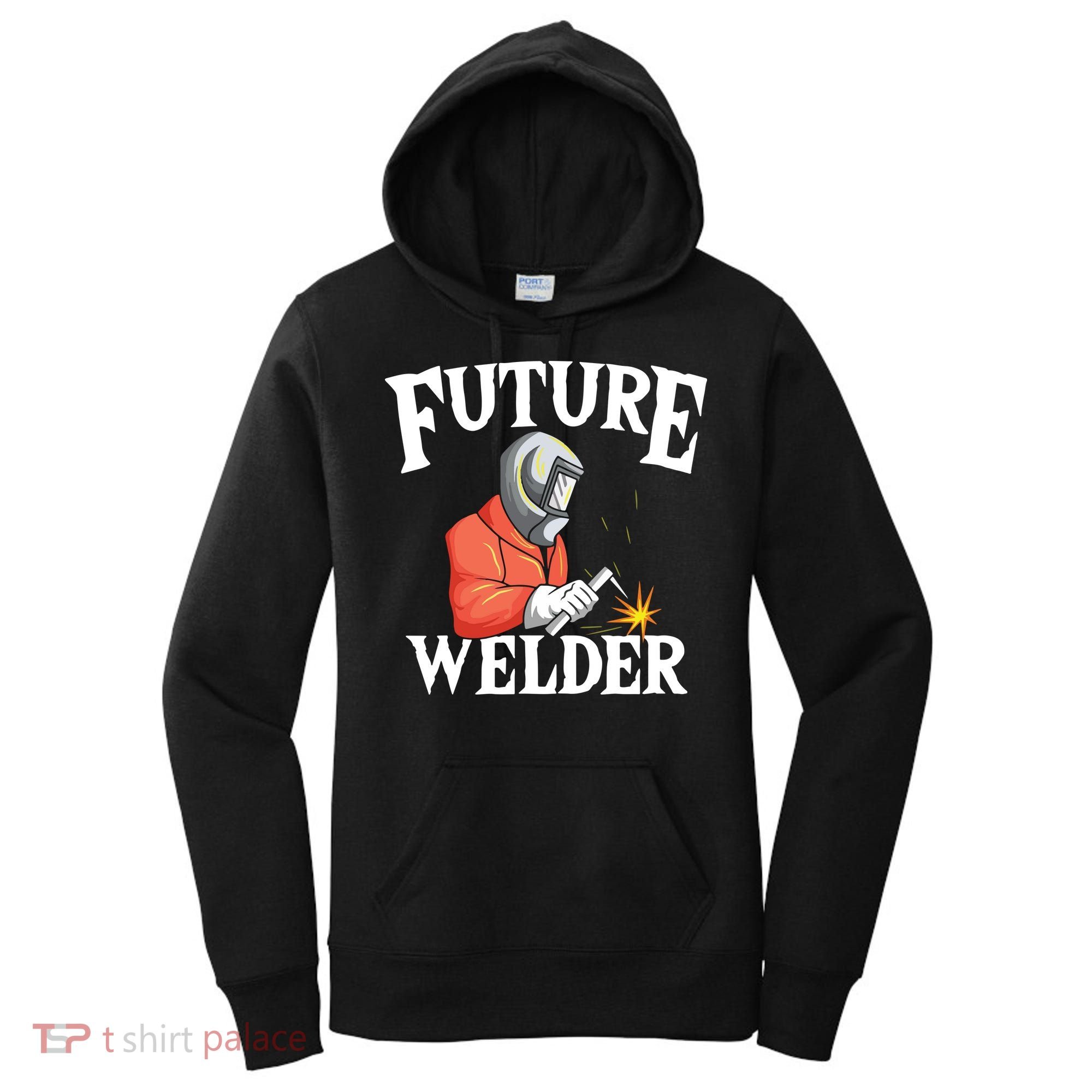 Future Welder Welding Helmet Metal Fabrication Fusing MIG Women's Hoodie