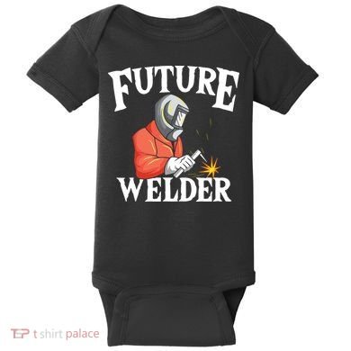 Future Welder Welding Helmet Metal Fabrication Fusing MIG Baby Bodysuit
