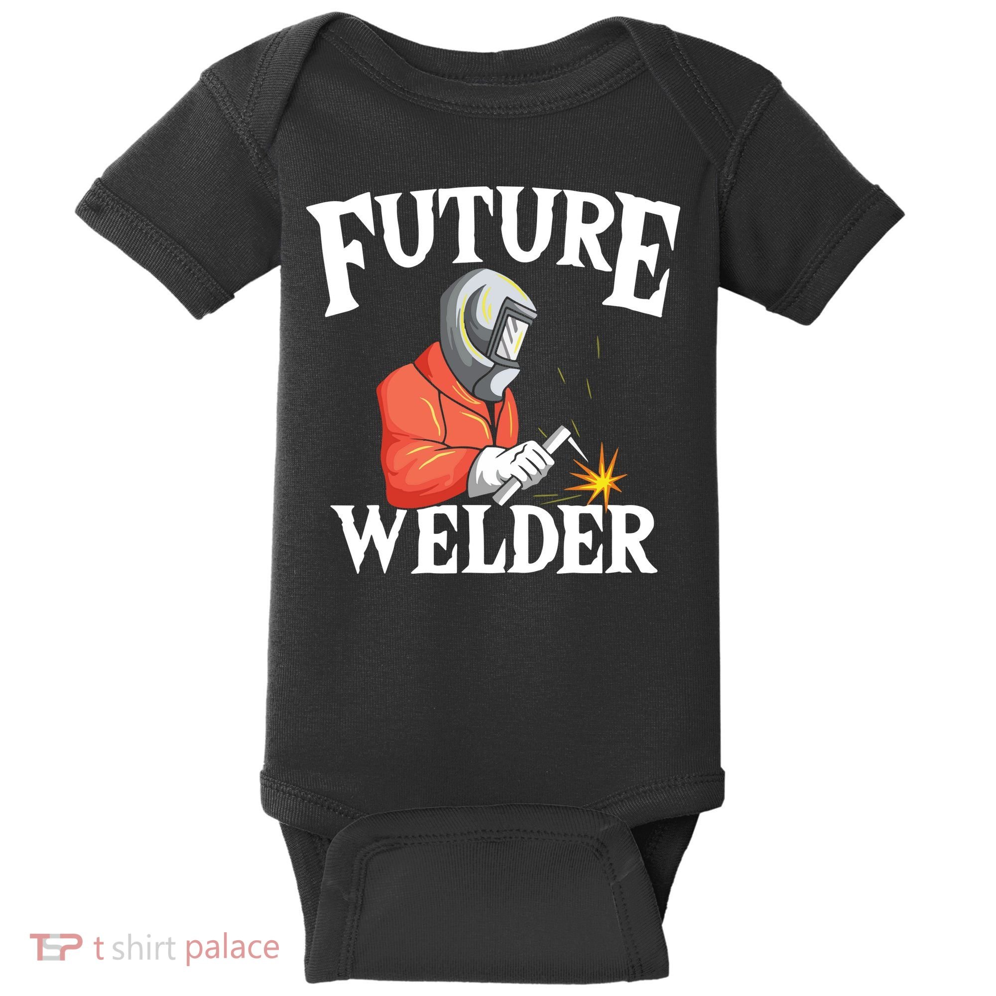Future Welder Welding Helmet Metal Fabrication Fusing MIG Baby Bodysuit