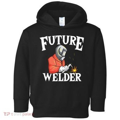 Future Welder Welding Helmet Metal Fabrication Fusing MIG Toddler Hoodie
