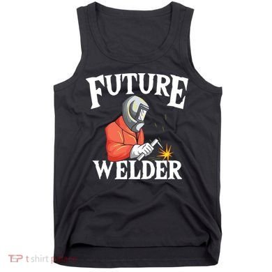 Future Welder Welding Helmet Metal Fabrication Fusing MIG Tank Top