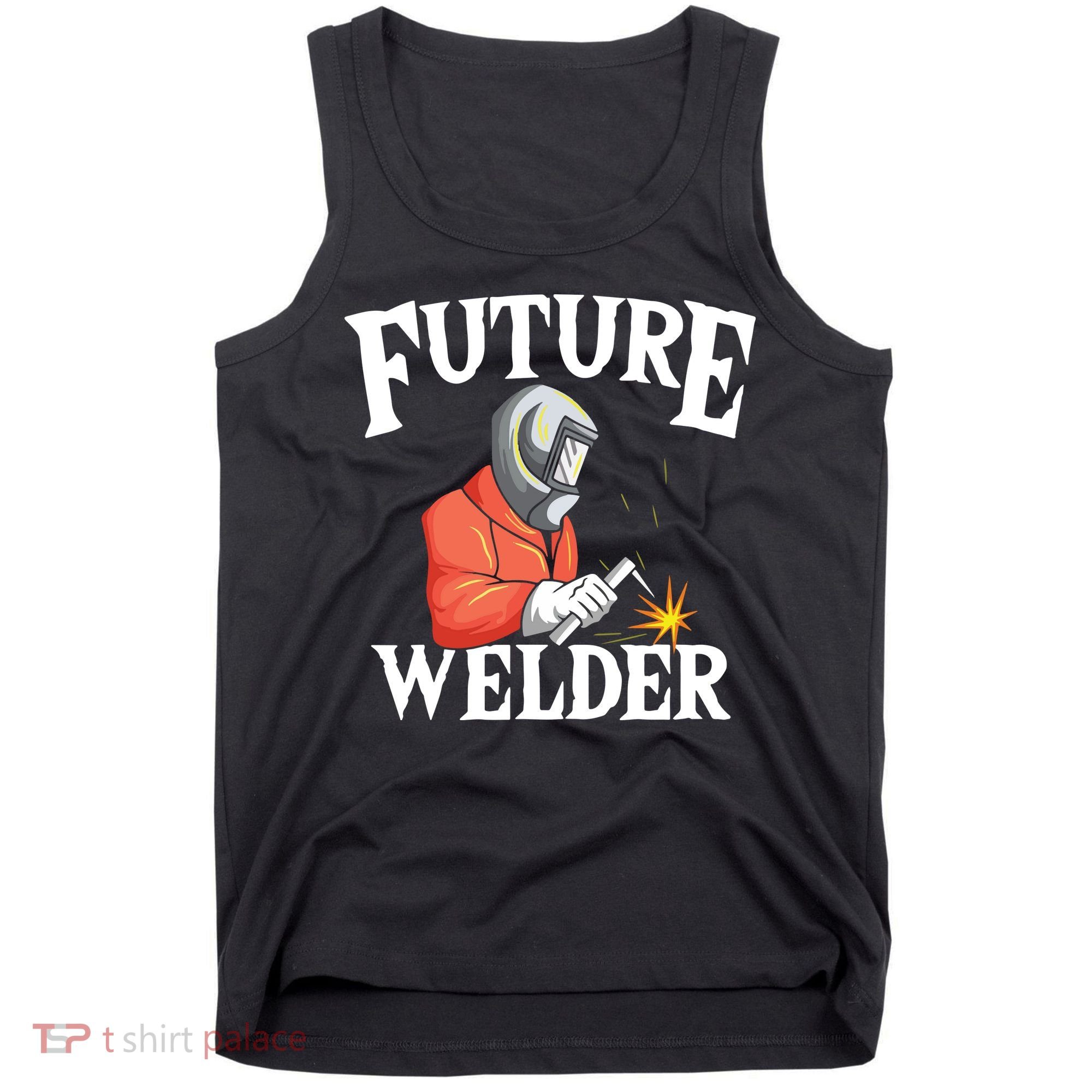 Future Welder Welding Helmet Metal Fabrication Fusing MIG Tank Top