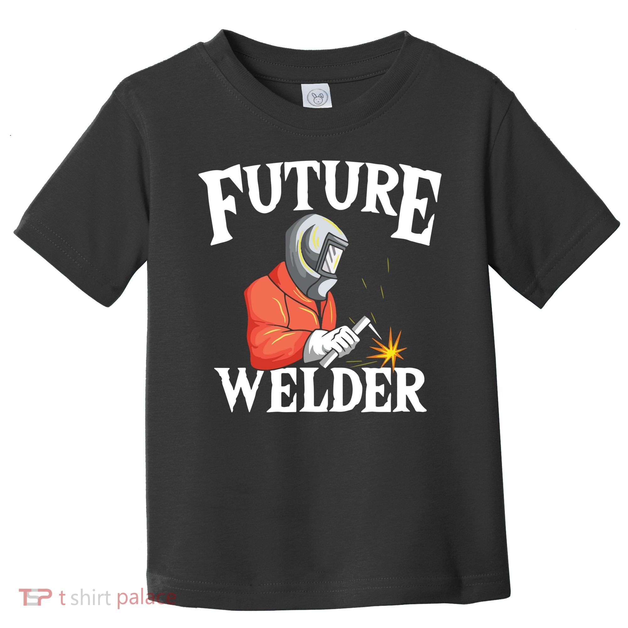 Future Welder Welding Helmet Metal Fabrication Fusing MIG Toddler T-Shirt