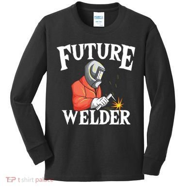 Future Welder Welding Helmet Metal Fabrication Fusing MIG Kids Long Sleeve Shirt