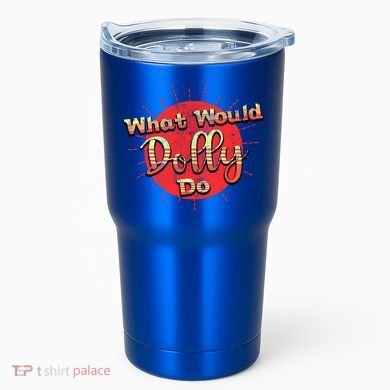Funny What Would Dolly Do Vintage Distressed Retro Gift Tumbler