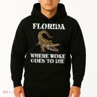 Florida Where Woke Goes To Die Alligator Hoodie thumb 2