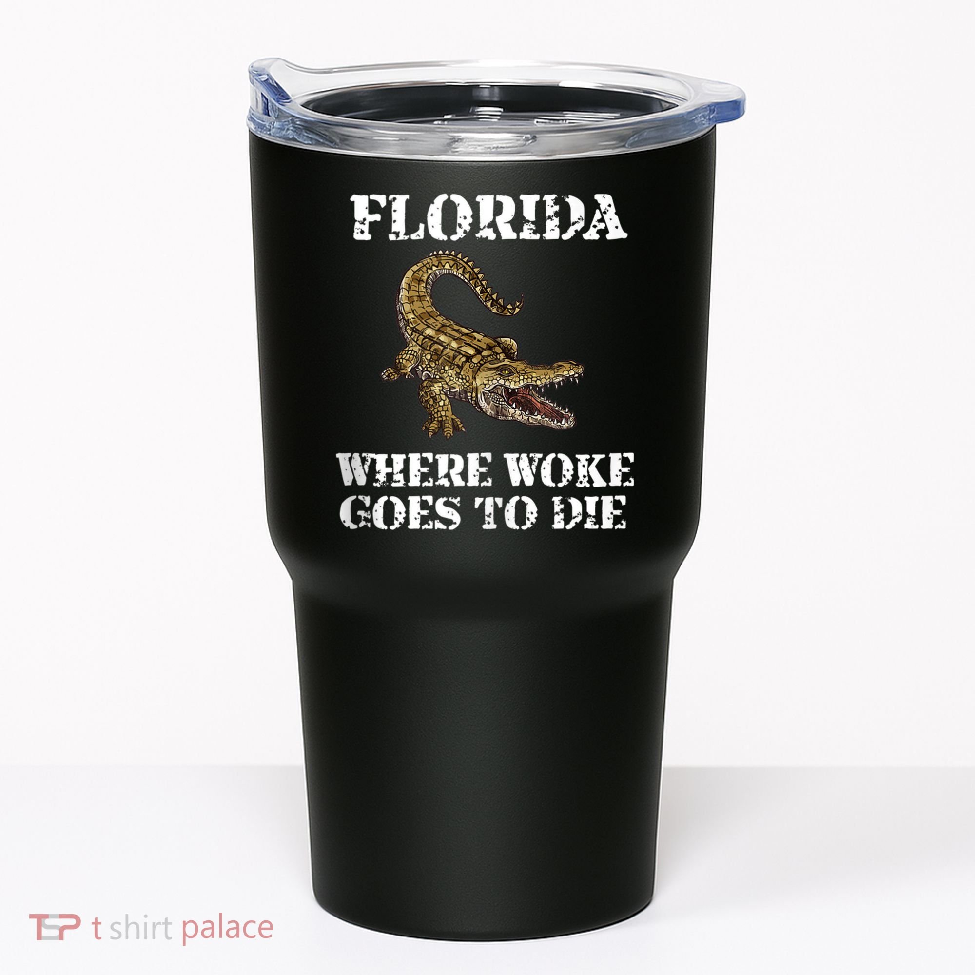 Florida Where Woke Goes To Die Alligator Tumbler
