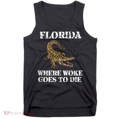 Florida Where Woke Goes To Die Alligator Tank Top