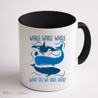 Funny Whale Whale Whale What Do We Have Here? Coffee Mug thumb 1