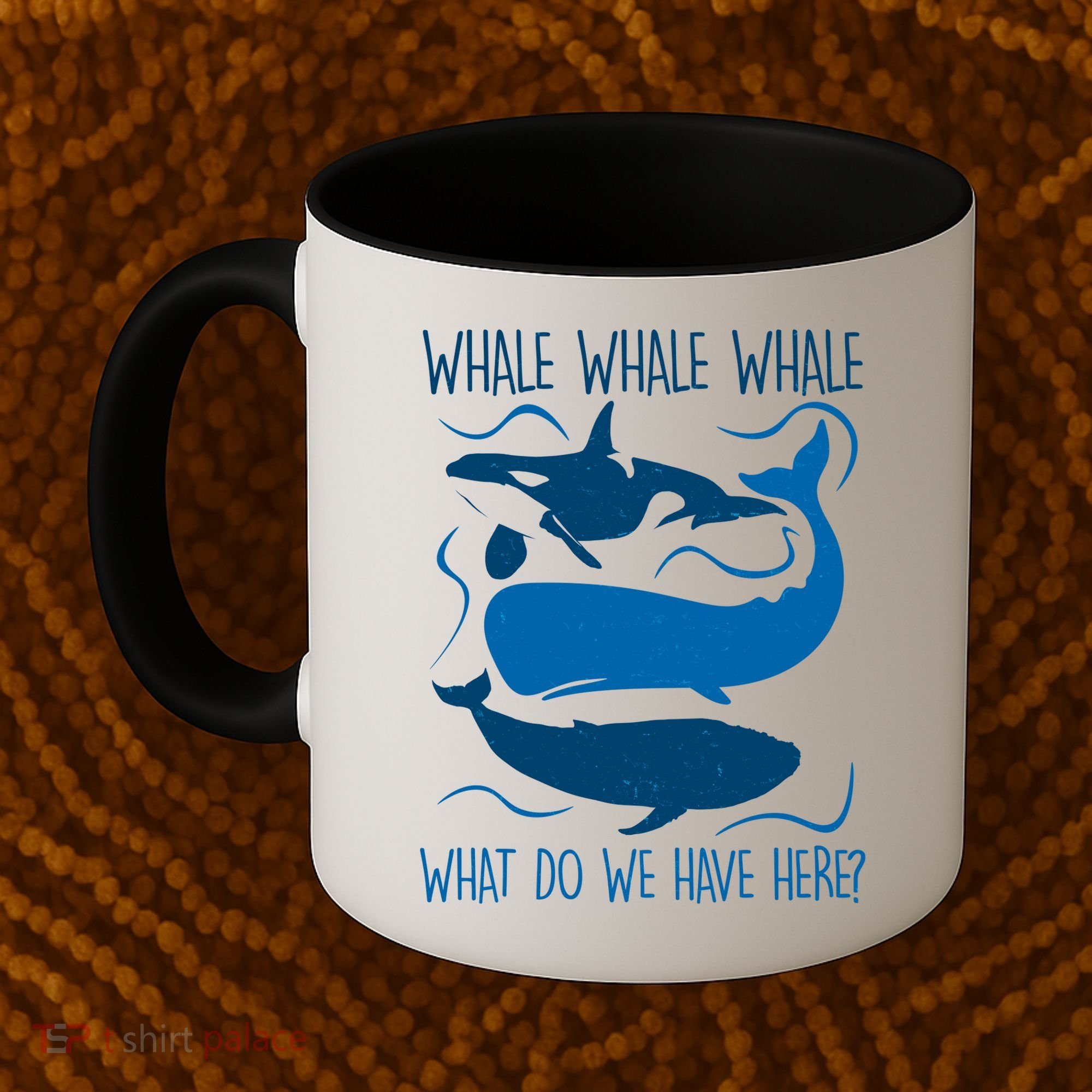 Funny Whale Whale Whale What Do We Have Here? Coffee Mug