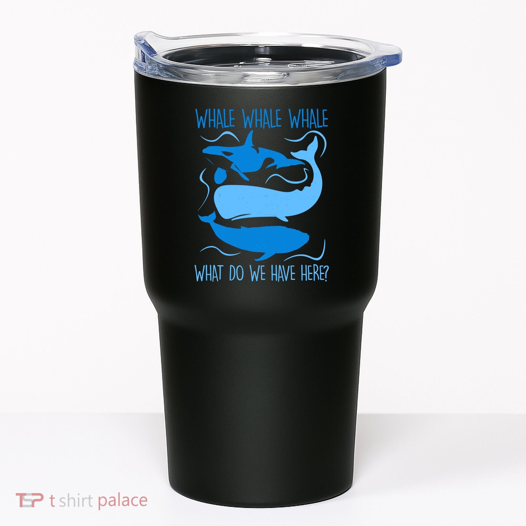 Funny Whale Whale Whale What Do We Have Here? Tumbler