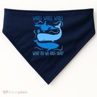 Funny Whale Whale Whale What Do We Have Here? USA-Made Doggie Bandana thumb 0
