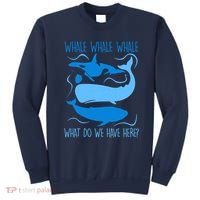 Funny Whale Whale Whale What Do We Have Here? Sweatshirt thumb 0