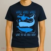 Funny Whale Whale Whale What Do We Have Here? T-Shirt thumb 3