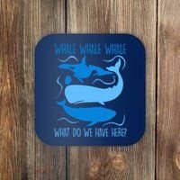 Funny Whale Whale Whale What Do We Have Here? Coaster thumb 0