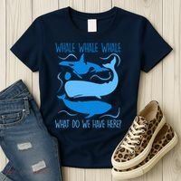 Funny Whale Whale Whale What Do We Have Here? Women's T-Shirt thumb 3