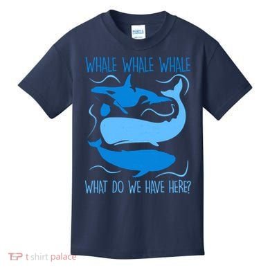 Funny Whale Whale Whale What Do We Have Here? Kids T-Shirt