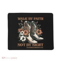 Faith We Walk By Faith Not By Sight Christian Mousepad thumb 0