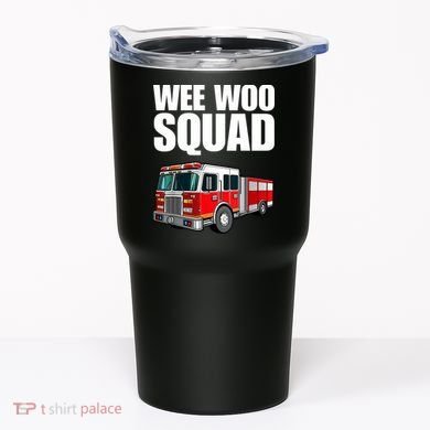 Funny Wee Woo Squad Fire Truck Design Tumbler