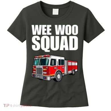 Funny Wee Woo Squad Fire Truck Design Women's T-Shirt