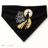 For We Walk Faith Not By Sight Christian Bible Verse USA-Made Doggie Bandana thumb 0