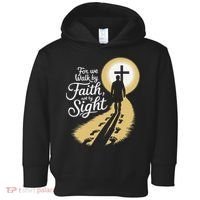 For We Walk Faith Not By Sight Christian Bible Verse Toddler Hoodie thumb 0
