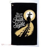 For We Walk Faith Not By Sight Christian Bible Verse Golf Towel thumb 0