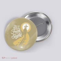 For We Walk Faith Not By Sight Christian Bible Verse Button thumb 0