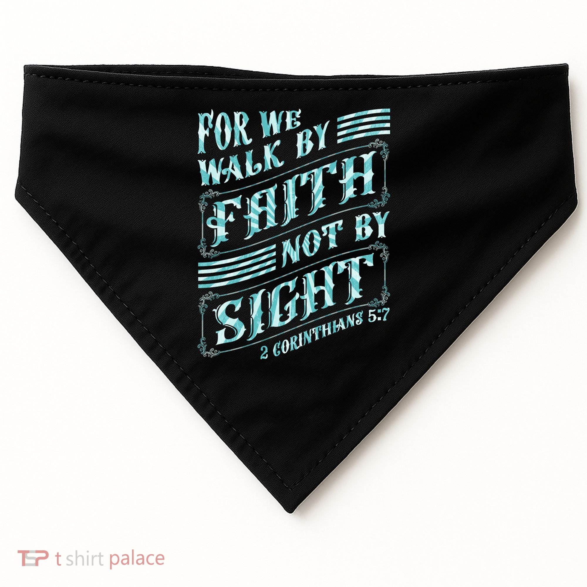 For We Walk By Faith Not By Sight USA-Made Doggie Bandana