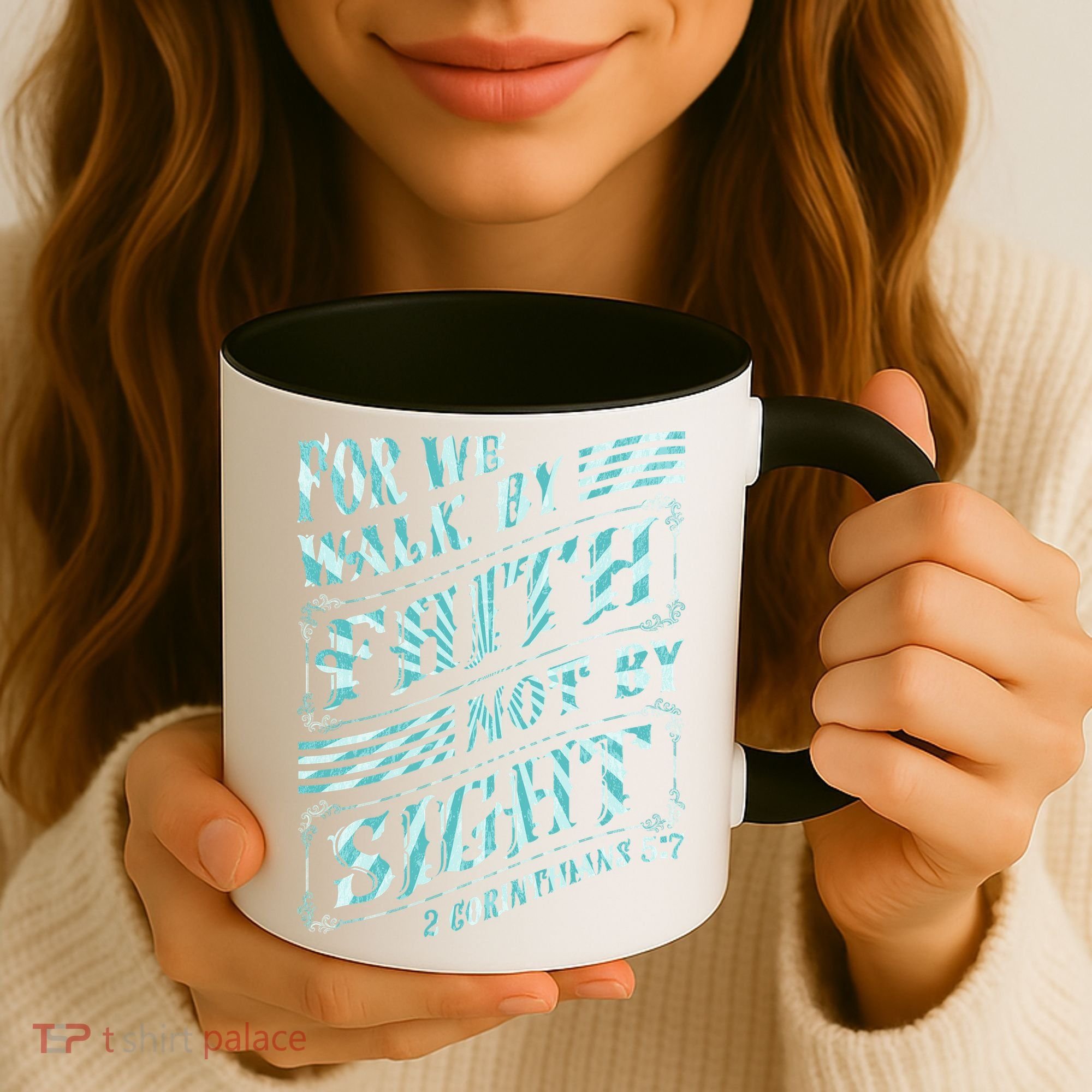 For We Walk By Faith Not By Sight Coffee Mug