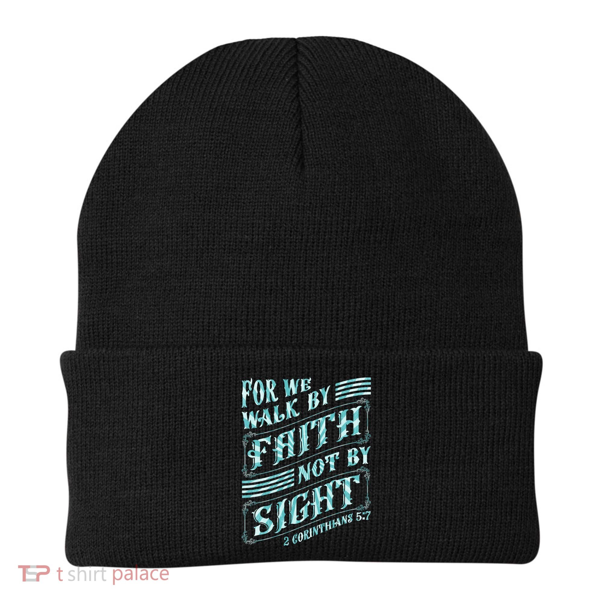 For We Walk By Faith Not By Sight Beanie