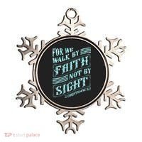 For We Walk By Faith Not By Sight Ornament thumb 0
