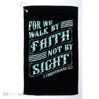 For We Walk By Faith Not By Sight Golf Towel thumb 0