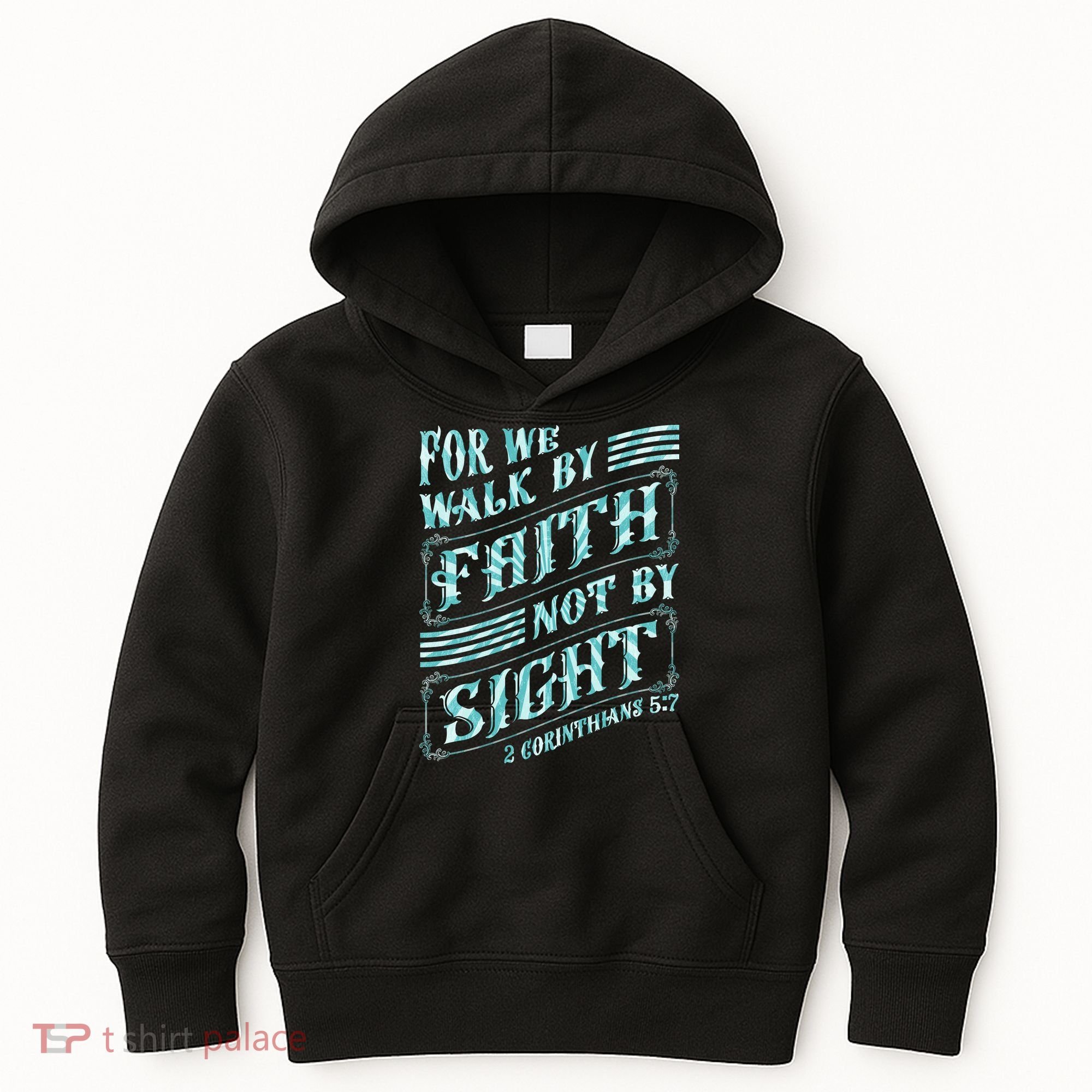 For We Walk By Faith Not By Sight Kids Hoodie