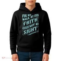 For We Walk By Faith Not By Sight Kids Hoodie thumb 4
