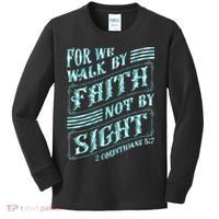 For We Walk By Faith Not By Sight Kids Long Sleeve Shirt thumb 0