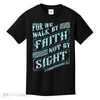For We Walk By Faith Not By Sight Kids T-Shirt thumb 0